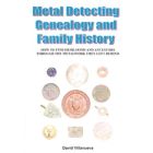 Metal Detecting Genealogy and Family History