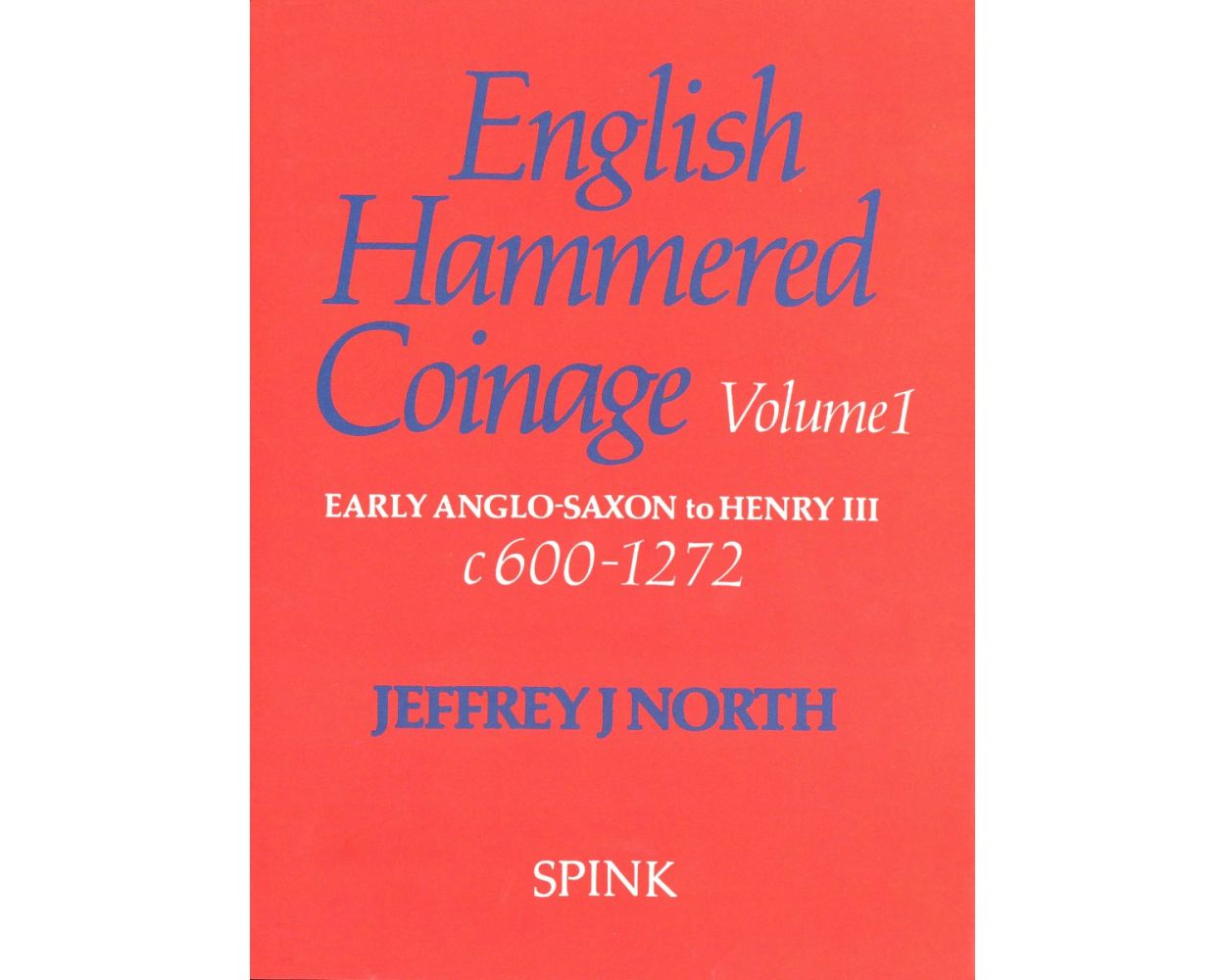 English Hammered Coinage Volume 1 book cover
