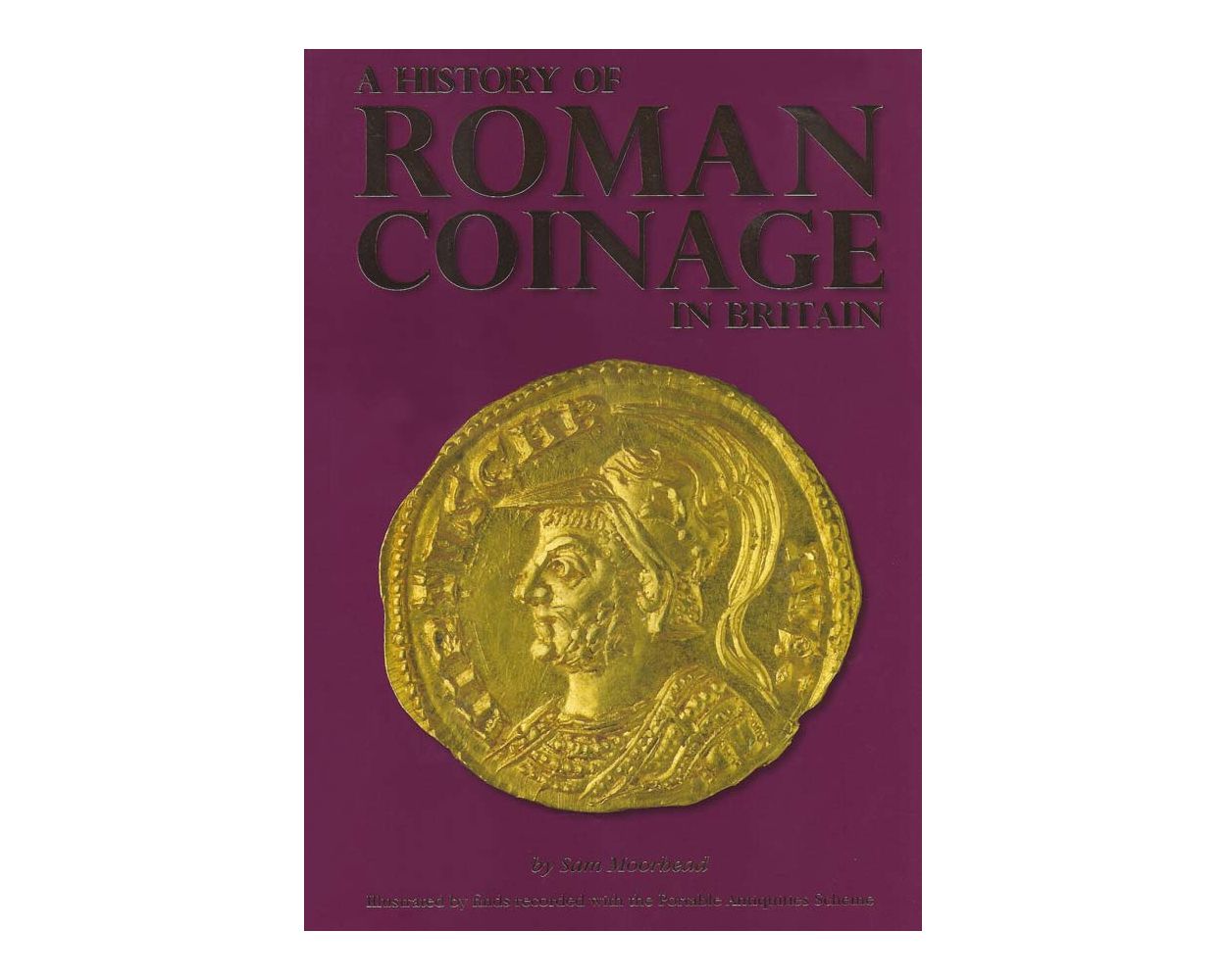 A History of Roman Coinage in Britain A History of Roman Coinage in Britain