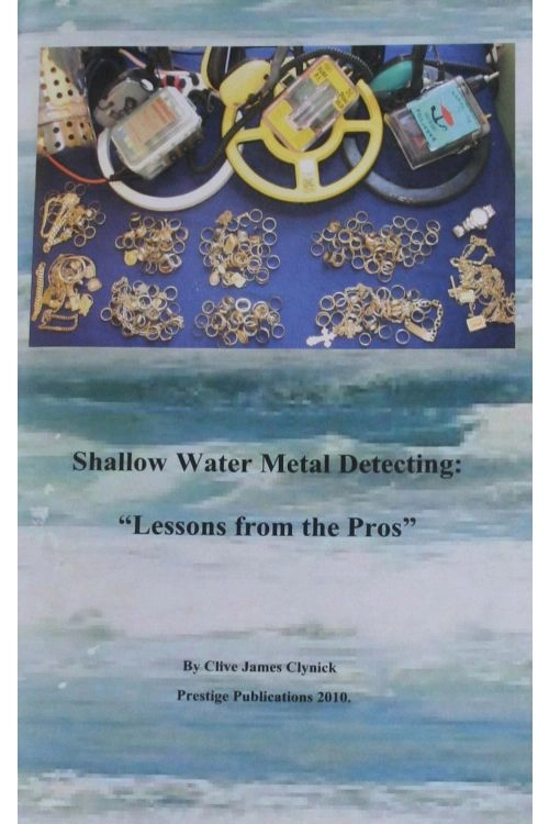  Shallow Water Metal Detecting "Lessons from the Pros"